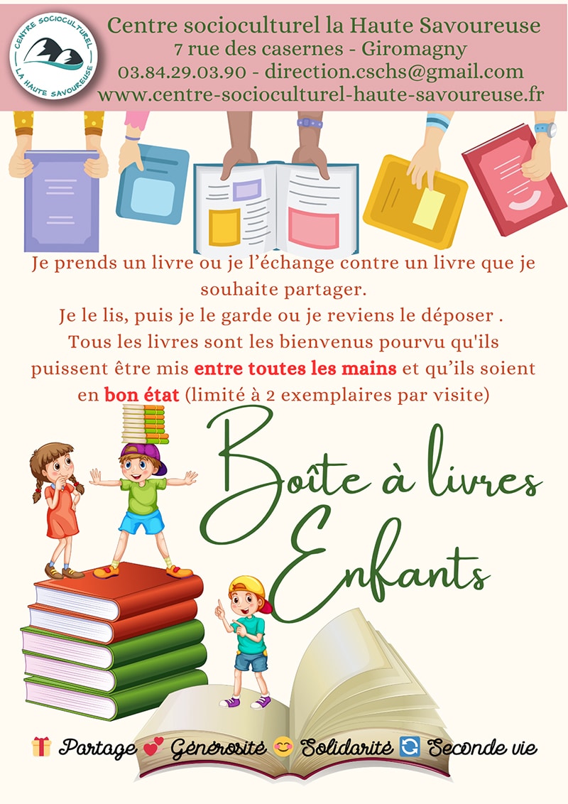 Affiche de la boîte à livres enfants du Centre Socioculturel La Haute Savoureuse. Elle explique que chacun peut prendre un livre ou l’échanger contre un livre à partager, le lire, le garder ou le redéposer. Les livres doivent être en bon état, accessibles à toutes et tous, avec une limite de deux exemplaires par visite. L’illustration montre des enfants autour de piles de livres et d’un grand livre ouvert.
