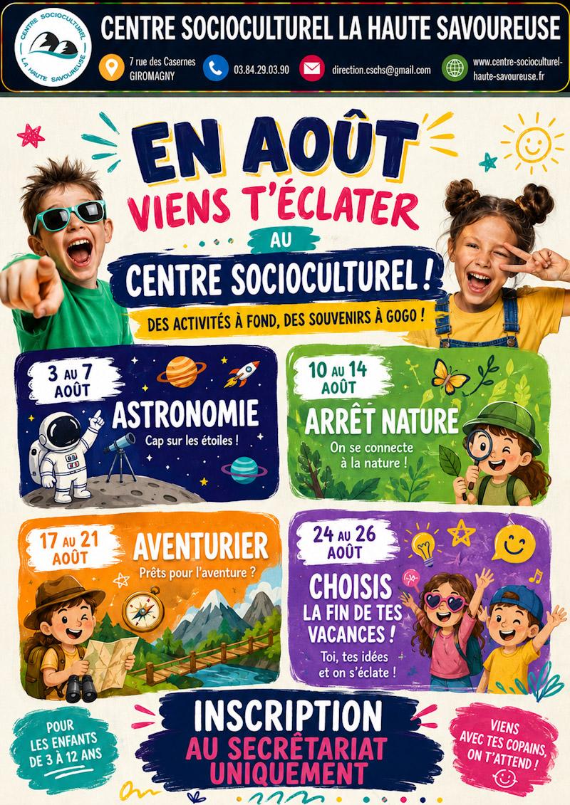 Affiche des activités d’août du Centre Socioculturel La Haute Savoureuse pour les enfants de 3 à 12 ans. Elle présente plusieurs semaines thématiques : astronomie, nature, aventure et choix des activités de fin de vacances. L’affiche colorée montre des enfants joyeux et des illustrations liées aux étoiles, à la nature et à l’aventure.
