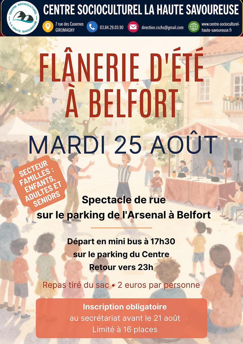 Affiche de la Flânerie d'été à Belfort organisée par le Centre Socioculturel La Haute Savoureuse le mardi 25 août : sortie familles, enfants, adultes et seniors avec spectacle de rue, départ en minibus à 17h30, retour vers 23h, inscription obligatoire avant le 21 août.